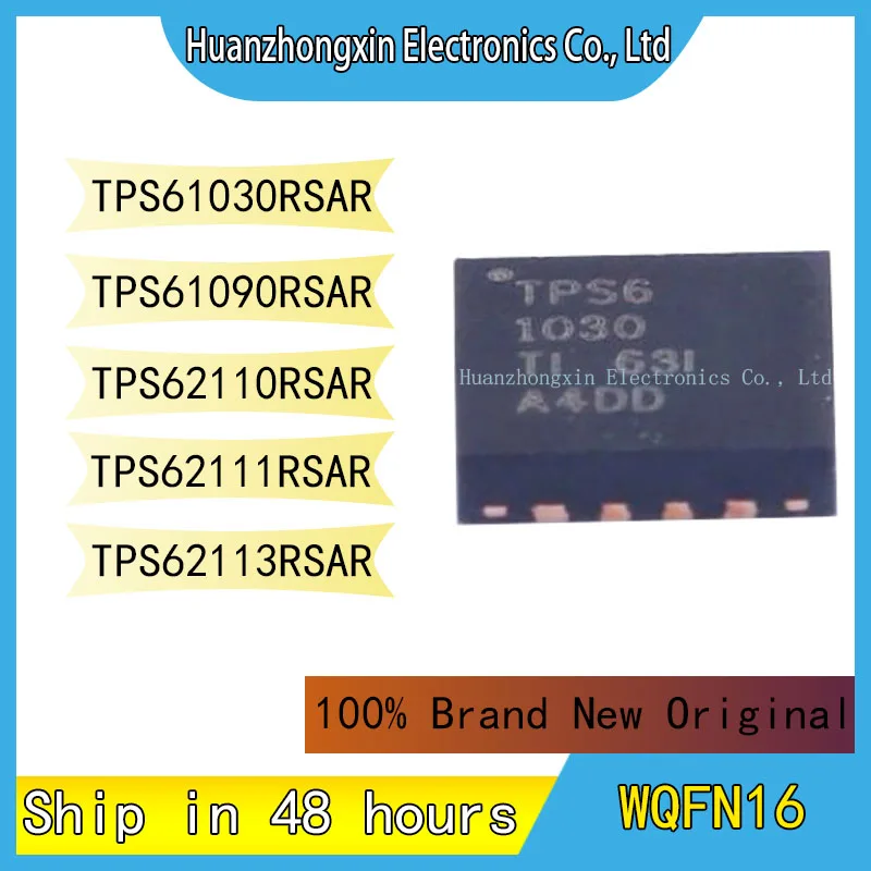 TPS61030RSAR TPS61090RSAR TPS62110RSAR TPS62111RSAR TPS62113RSAR WQFN16 100% Абсолютно Новый Оригинальный Чип Интегральной схемы